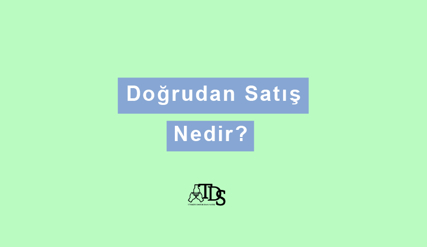 Doğrudan Satış Nedir